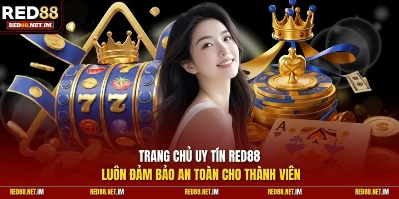 Trang chủ uy tín RED88 luôn đảm bảo an toàn cho thành viên